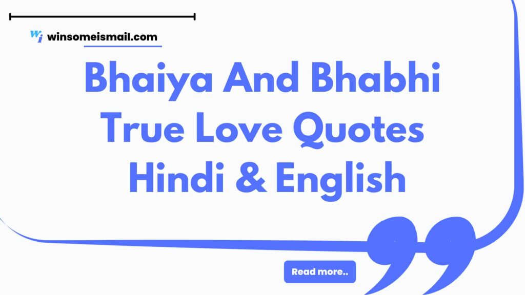 Bhaiya And Bhabhi True Love Quotes
 Hindi & English