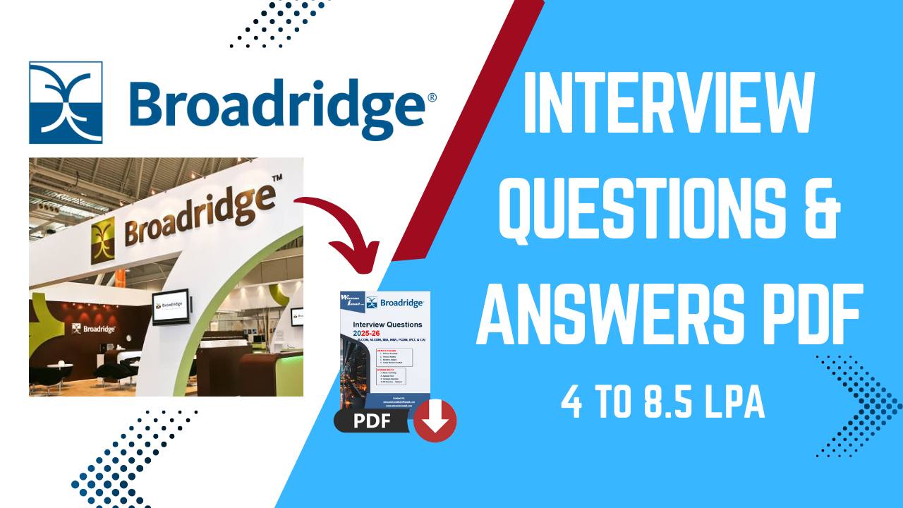 Broadridge Interview Questions and Answers PDF