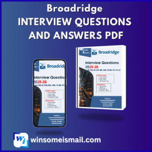 Broadridge Interview Questions and Answers PDF